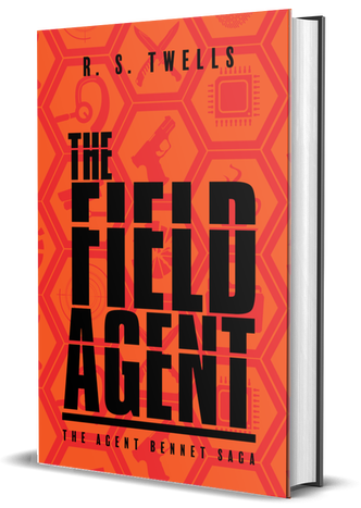 Book Cover for The Field Agent (The Agent Bennet Saga, Book 1) by R. S. Twells