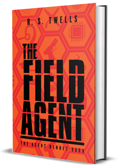 Book Cover for The Field Agent (The Agent Bennet Saga, Book 1) by R. S. Twells